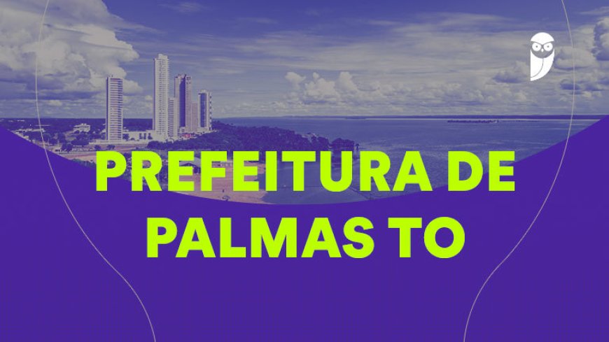 Vagas abertas para concurso SEMED Palmas, confira as oportunidades!